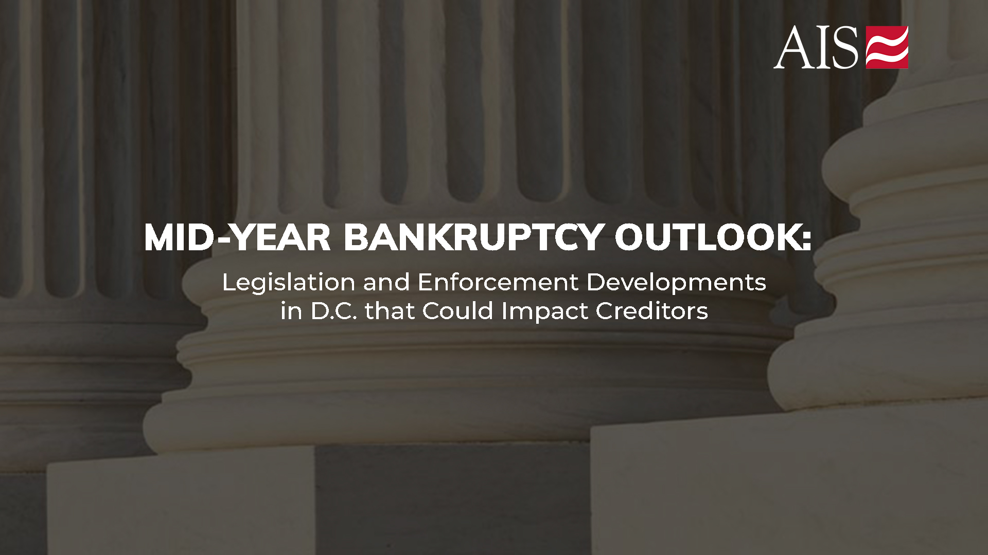 Webinar: Mid-Year Bankruptcy Outlook: Legislation, Enforcement and More